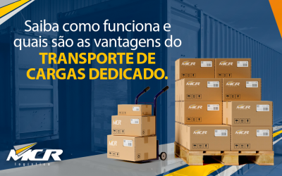 Saiba como funciona e quais são as vantagens do transporte de cargas dedicado