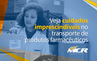 Veja cuidados imprescindíveis no transporte de produtos farmacêuticos
